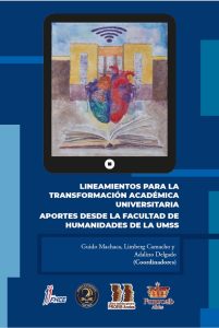 Lineamientos para la transformacion academica universitaria. Aportes desde la Facultad de Humanidades de la UMSS